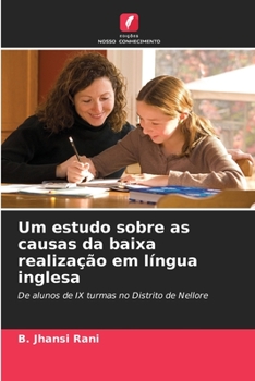 Paperback Um estudo sobre as causas da baixa realização em língua inglesa [Portuguese] Book