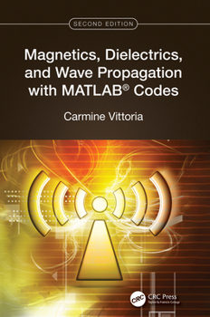 Hardcover Magnetics, Dielectrics, and Wave Propagation with Matlab(r) Codes Book