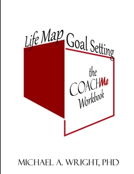Paperback Life Map Goal Setting: the COACH Me Workbook Book