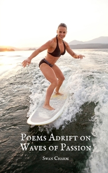 Paperback Poems Adrift on Waves of Passion Book