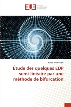 Paperback Étude des quelques EDP semi-linéaire par une méthode de bifurcation [French] Book