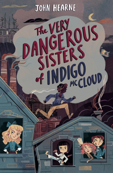 Paperback The Very Dangerous Sisters of Indigo McCloud Book