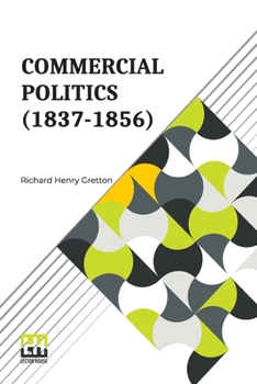 Commercial Politics; 1837-1856