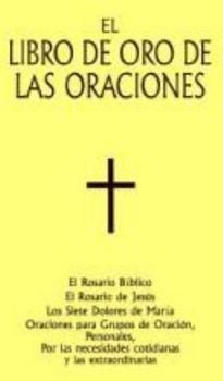 Paperback El Libro de Oro de Las Oraciones [Spanish] Book