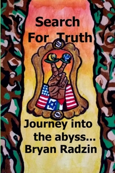 Paperback Search For Truth: Journey into the abyss... Book