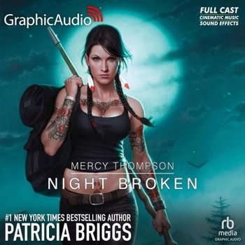Night Broken [Dramatized Adaptation]: Mercy Thompson 8