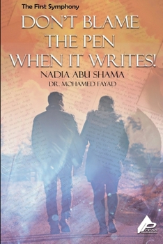 Paperback The First Symphony Don't Blame Not The Pen for Writing Book
