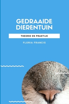 Paperback Gedraaide Dierentuin: Theorie En Praktijk [Dutch] Book