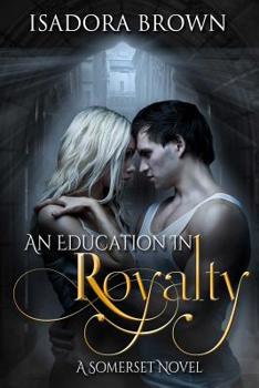 Paperback An Education in Royalty: A Somerset Novel Book