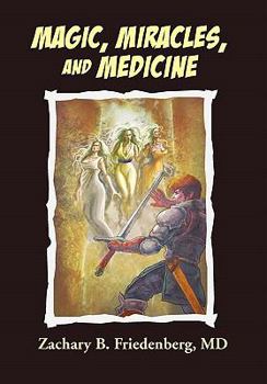 Paperback Magic, Miracles, and Medicine Book