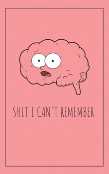 Paperback Shit I Can't Remember: A Premium Internet Password Logbook With Alphabetical Tabs - Pocket Size 5 x 8 inches (vol. 2) Book