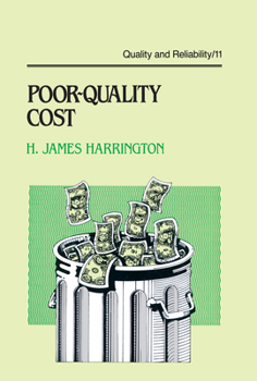 Hardcover Poor-Quality Cost: Implementing, Understanding, and Using the Cost of Poor Quality Book
