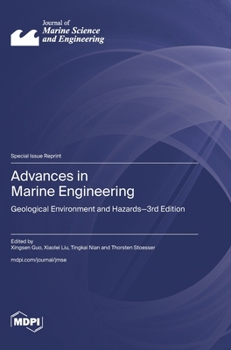 Hardcover Advances in Marine Engineering: Geological Environment and Hazards-3rd Edition Book
