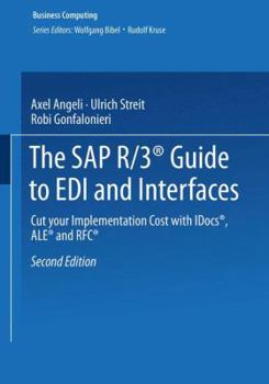 Paperback The SAP R/3(r) Guide to EDI and Interfaces: Cut Your Implementation Cost with Idocs(r), Ale(r) and Rfc(r) Book