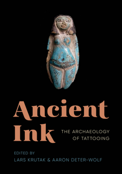 Paperback Ancient Ink: The Archaeology of Tattooing Book