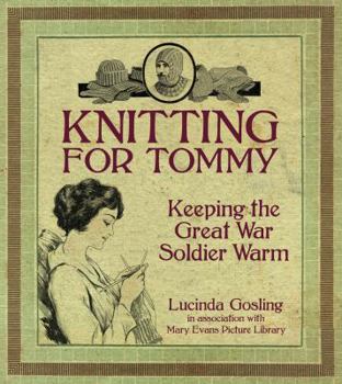 Paperback Knitting for Tommy: Keeping the Great War Soldier Warm Book