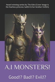Paperback A.I Monsters!: Good!? Bad!? Evil!? Book