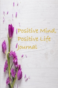 Paperback Positive Mind positive Life Journal: Home and Office Work Journal Book