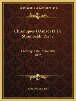 Paperback Chroniques D'Amadi Et De Strambaldi, Part 2: Chronique De Strambaldi (1893) [French] Book