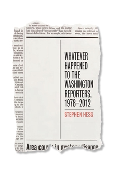 Hardcover Whatever Happened to the Washington Reporters, 1978-2012 Book