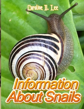 Information About Snails: Animal fact for girl age 1-10 Animal fact for boy age 1-10 how long do snails live ,snail fun facts