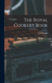 Hardcover The Royal Cookery Book