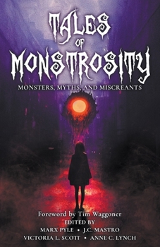 Paperback Tales of Monstrosity: Monsters, Myths, and Miscreants Book