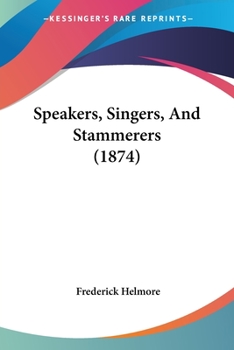 Paperback Speakers, Singers, And Stammerers (1874) Book
