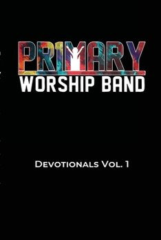 Paperback Primary Worship Devotional: Volume 1 Book