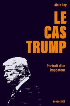 Paperback Le cas Trump - Portrait d'un imposteur [French] Book