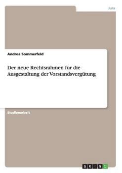 Paperback Der neue Rechtsrahmen für die Ausgestaltung der Vorstandsvergütung [German] Book