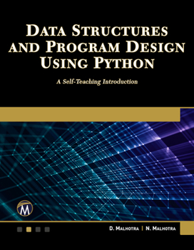 Paperback Data Structures and Program Design Using Python: A Self-Teaching Introduction Book