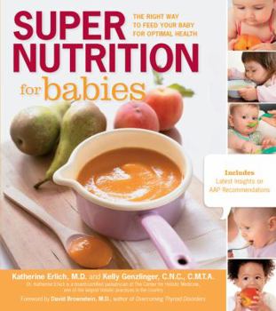 Paperback Super Nutrition for Babies: The Right Way to Feed Your Baby for Optimal Health Book