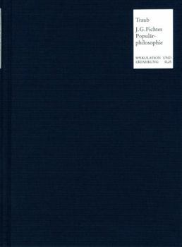 Hardcover J. G. Fichtes Popularphilosophie 1804-1806 [German] Book