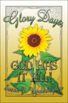 Paperback Glory Days, God Has It All! Book