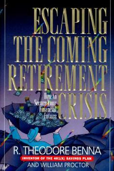 Hardcover Escaping the Coming Retirement Crisis: How to Secure Your Financial Future Book