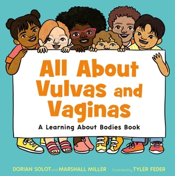 Hardcover All about Vulvas and Vaginas: A Learning about Bodies Book
