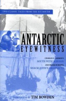 Paperback Antarctic Eyewitness: South with Mawson and Shackleton's Argonauts Book