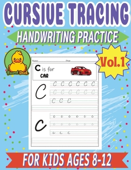 Paperback Cursive Tracing Handwriting Practice for Kids Ages 8-12 Vol1 by Round Duck: Beginners Writing Workbook 100+ Pages Learn to Write Uppercase and Lowerca Book