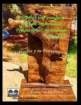 Paperback Filosofía y los Pensadores que han Impactado el Proceso de la Comunicación: Tomo II [Spanish] Book