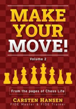 Make Your Move! Volume 2: Chess Puzzles from the pages of Chess Life