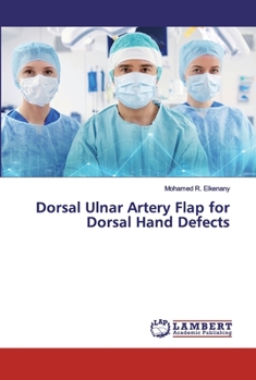 Paperback Dorsal Ulnar Artery Flap for Dorsal Hand Defects Book