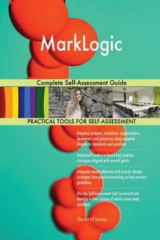 Paperback MarkLogic Complete Self-Assessment Guide Book