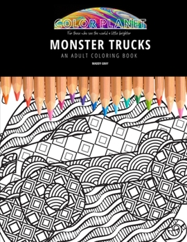 Paperback Monster Trucks: AN ADULT COLORING BOOK: An Awesome Monster Trucks Coloring Book For Adults Book