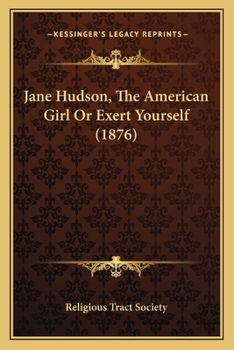 Paperback Jane Hudson, The American Girl Or Exert Yourself (1876) Book
