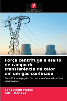 Paperback Força centrífuga e efeito de campo de transferência de calor em um gás confinado [Portuguese] Book