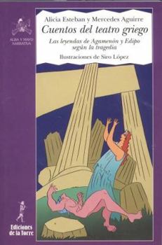 Mass Market Paperback Cuentos del teatro griego: Las leyendasa de Agamenón y Edipo según la tragedia (Alba y Mayo) (Spanish Edition) [Spanish] Book