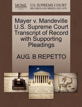 Paperback Mayer V. Mandeville U.S. Supreme Court Transcript of Record with Supporting Pleadings Book