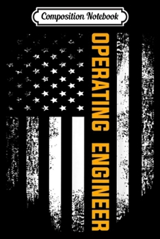 Composition Notebook: Vintage American USA Flag Operating Engineer Gift Journal/Notebook Blank Lined Ruled 6x9 100 Pages