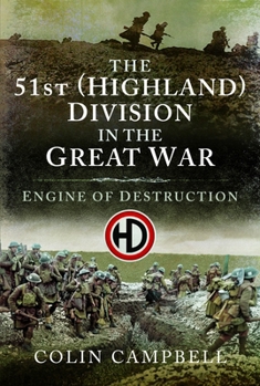 Paperback The 51st (Highland) Division in the Great War: Engine of Destruction Book